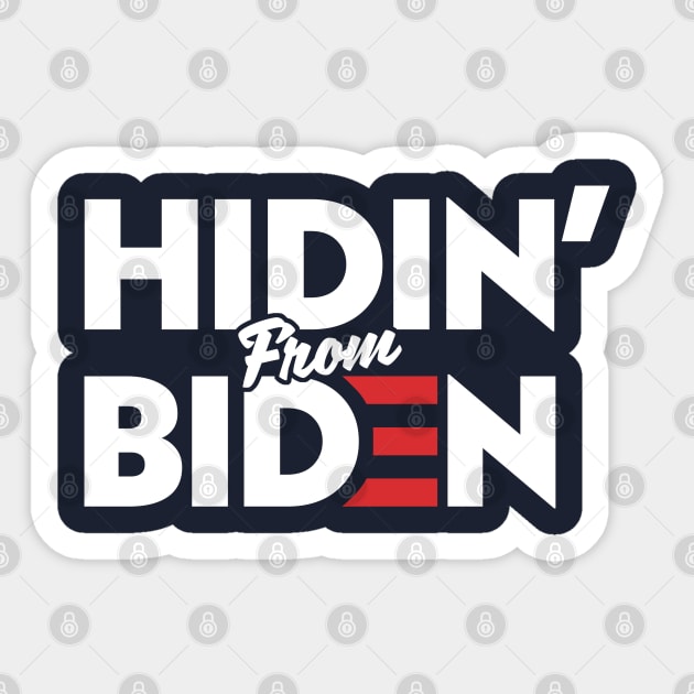 Hiden' From Biden Sticker by TextTees